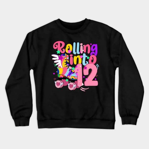 rolling into 12 - 12th birthday girl roller skates theme party Crewneck Sweatshirt by savage land 